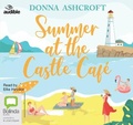 Cover: Summer at the Castle Cafe - ABC/Audible Audio