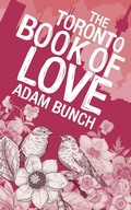 Cover: The Toronto Book of Love - Dundurn Group Ltd