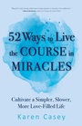 Cover: 52 Ways to Live the Course in Miracles - Mango Media