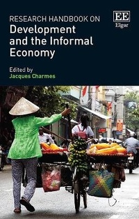 Enlarge image Cover: Research Handbook on Development and the Informal Economy - Edward Elgar Publishing