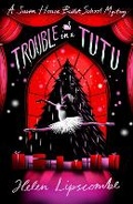 Cover: Trouble in a Tutu - Chicken House Ltd