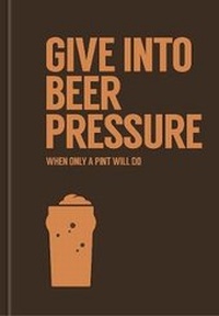 Enlarge image Cover: Give in to Beer Pressure - Allsorted