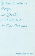 Cover: Golem Soveticus: Prigov as Brecht and Warhol in One Persona - Ugly Duckling Presse
