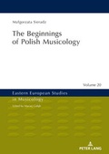 Cover: The Beginnings of Polish Musicology - Peter Lang Verlag