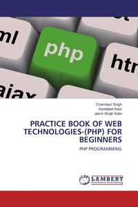 Enlarge image Cover: Practice Book of Web Technologies-(Php) for Beginners - LAP Lambert Academic Publishing