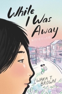 Abbildung von: While I Was Away - Quill Tree Books