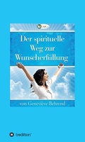 Cover: Der spirituelle Weg zur Wunscherf&uuml;llung - tredition