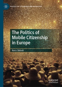 Abbildung von: The Politics of Mobile Citizenship in Europe - Palgrave Macmillan