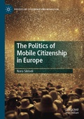 Cover: The Politics of Mobile Citizenship in Europe - Palgrave Macmillan