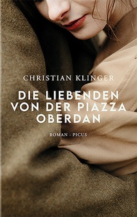 Abbildung von: Die Liebenden von der Piazza Oberdan - Picus Verlag