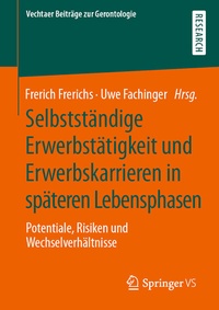 Abbildung von: Selbstständige Erwerbstätigkeit und Erwerbskarrieren in späteren Lebensphasen - Springer VS