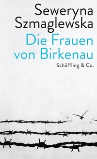 Abbildung von: Die Frauen von Birkenau - Schöffling
