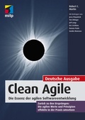 Cover: Clean Agile. Die Essenz der agilen Softwareentwicklung - MITP