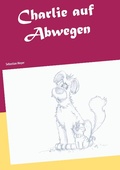 Cover: Charlie auf Abwegen - Books on Demand