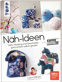 Abbildung von: Näh-Ideen aus Kaffee oder Tee - Frech
