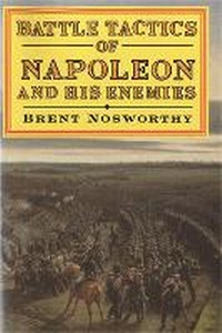 Abbildung von: Battle Tactics Of Napoleon And His Enemies - Little, Brown