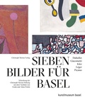 Cover: Sieben Bilder f&uuml;r Basel - Dubuffet, Giacometti, Klee, Leg&eacute;r, Picasso - Christoph Merian Verlag