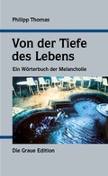 Cover: Von der Tiefe des Lebens - Graue Edition