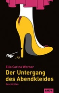 Cover: Der Untergang des Abendkleides - SATYR Verlag