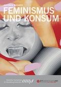 Cover: Feminismus und Konsum - arthistoricum.net
