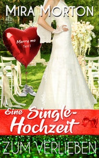 Abbildung von: Eine Singlehochzeit zum Verlieben - PINK CROWN Edition