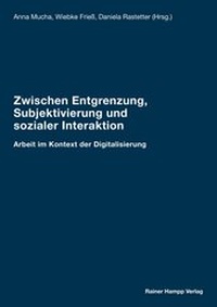 Abbildung von: Zwischen Entgrenzung, Subjektivierung und sozialer Interaktion - Edition Rainer Hampp
