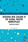 Cover: Aotearoa New Zealand in the Global Theatre Marketplace - Routledge