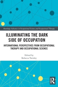 Abbildung von: Illuminating The Dark Side of Occupation - Routledge