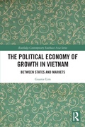 Cover: The Political Economy of Growth in Vietnam - Routledge