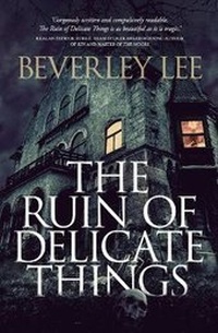 Enlarge image Cover: The Ruin of Delicate Things - Ink Raven Press