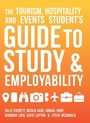 Cover: The Tourism, Hospitality and Events Student's Guide to Study and Employability - SAGE Publications Ltd