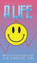 Cover: A Life a Bit Less Ordinary - Austin Macauley Publishers