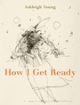Cover: How I Get Ready - Victoria University Press