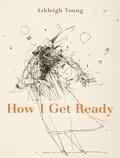 Cover: How I Get Ready - Victoria University Press