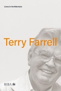 Cover: Lives in Architecture: Terry Farrell - RIBA Publishing