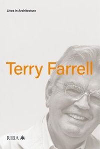 Enlarge image Cover: Lives in Architecture: Terry Farrell - RIBA Publishing