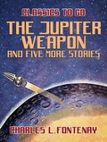 Cover: The Jupiter Weapon and five more stories - OTB eBook publishing