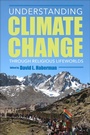 Cover: Understanding Climate Change through Religious Lifeworlds - Indiana University Press