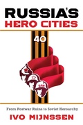 Cover: Russia's Hero Cities - Indiana University Press