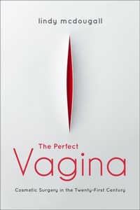 Abbildung von: The Perfect Vagina - Indiana University Press
