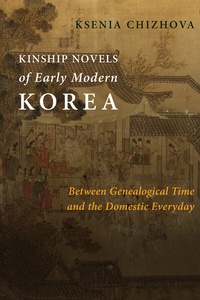 Abbildung von: Kinship Novels of Early Modern Korea - Columbia University Press