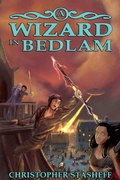 Cover: A Wizard in Bedlam (Chronicles of the Rogue Wizard, #2) - Stasheff Literary Enterprises