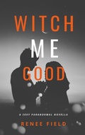 Cover: Witch Me Good - Renee Field