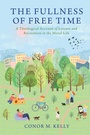Cover: The Fullness of Free Time - Georgetown University Press