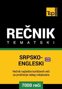 Abbildung von: Srpsko-Engleski (britanski) tematski recnik - 7000 korisnih reci - T&p Books