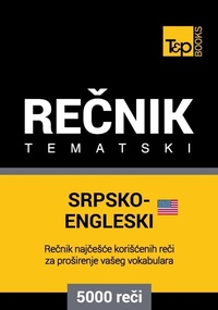 Abbildung von: Srpsko-Engleski (americki) tematski recnik - 5000 korisnih reci - T&p Books