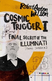 Enlarge image Cover: Cosmic Trigger I - Hilaritas Press, LLC.