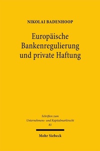 Abbildung von: Europäische Bankenregulierung und private Haftung - Mohr Siebeck