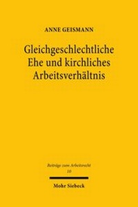 Abbildung von: Gleichgeschlechtliche Ehe und kirchliches Arbeitsverhaeltnis - Mohr Siebeck