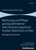 Cover: Betreuung und Pflege geistig behinderter und chronisch psychisch kranker Menschen im Alter - Kohlhammer